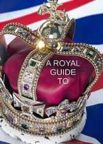 Watch A Royal Guide to... Tvmuse