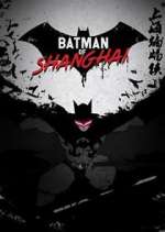 Watch Batman of Shanghai Tvmuse