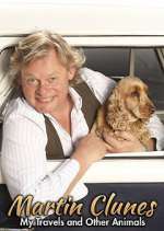 Watch Martin Clunes: My Travels and Other Animals Tvmuse