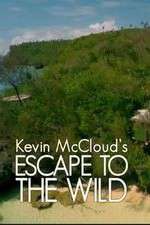 Watch Kevin McCloud: Escape to the Wild Tvmuse