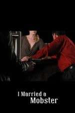 Watch I Married a Mobster Tvmuse