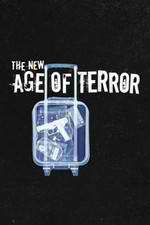 Watch The New Age of Terror Tvmuse