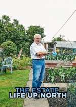 Watch The Estate: Life Up North Tvmuse