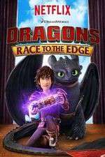 Watch DreamWorks Dragons​: Race to the Edge Tvmuse