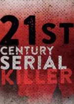 Watch 21st Century Serial Killer Tvmuse