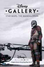 Watch Disney Gallery: The Mandalorian Tvmuse