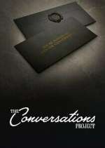 Watch The Conversations Project Tvmuse