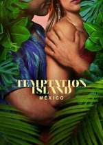Watch Temptation Island México Tvmuse