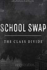 Watch School Swap The Class Divide Tvmuse