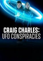 Watch Craig Charles: UFO Conspiracies Tvmuse