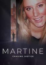 Watch Martine: Chasing Justice Tvmuse