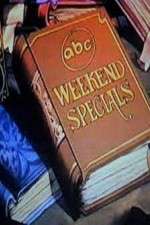 Watch ABC Weekend Specials Tvmuse