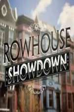 Watch Rowhouse Showdown Tvmuse