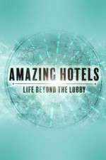 Watch Amazing Hotels: Life Beyond the Lobby Tvmuse