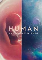 Watch Human: The World Within Tvmuse
