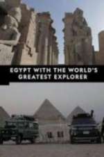 Watch Egypt With The World\'s Greatest Explorer Tvmuse