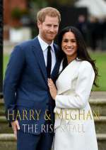 Watch Harry & Meghan: The Rise & Fall Tvmuse