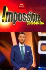 Watch Impossible Celebrities Tvmuse