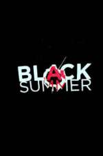 Watch Black Summer Tvmuse