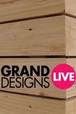 Watch Grand Designs Live Tvmuse