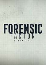 Watch Forensic Factor: A New Era Tvmuse
