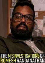 Watch The Misinvestigations of Romesh Ranganathan Tvmuse