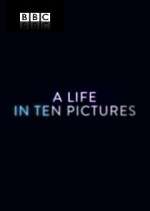 Watch A Life in Ten Pictures Tvmuse