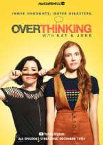 Watch Overthinking with Kat & June Tvmuse