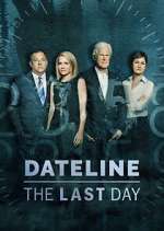 Watch Dateline: The Last Day Tvmuse
