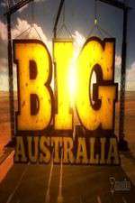 Watch Big Australia Tvmuse