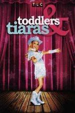 Watch Toddlers and Tiaras Tvmuse