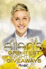 Watch Ellen\'s Greatest Night of Giveaways Tvmuse
