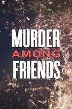 Watch Murder Among Friends Tvmuse