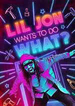 Watch Lil Jon Wants to Do What? Tvmuse