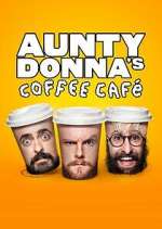 Watch Aunty Donna's Coffee Cafe Tvmuse