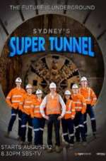 Watch Sydney\'s Super Tunnel Tvmuse