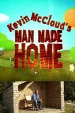 Watch Kevin McClouds Man Made Home Tvmuse