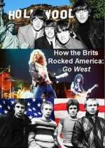 Watch How the Brits Rocked America: Go West Tvmuse