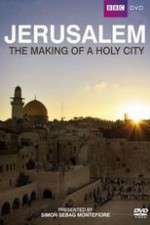 Watch Jerusalem - The Making of a Holy City Tvmuse