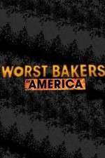 Watch Worst Bakers in America Tvmuse