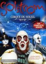 Watch Cirque du Soleil: Solstrom Tvmuse