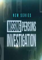 Watch Missing Persons Investigation Tvmuse