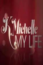 Watch K.Michelle My Life  Tvmuse