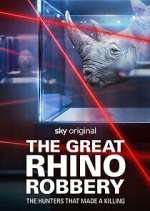 Watch The Great Rhino Robbery Tvmuse