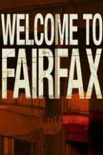 Watch Welcome To Fairfax Tvmuse