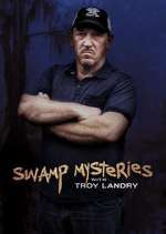 Watch Swamp Mysteries with Troy Landry Tvmuse