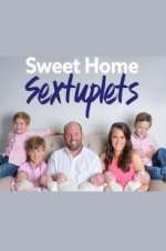 Watch Sweet Home Sextuplets Tvmuse