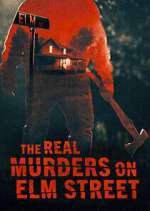 Watch The Real Murders on Elm Street Tvmuse