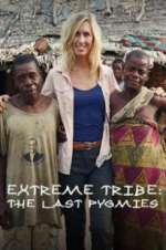 Watch Extreme Tribe: The Last Pygmies Tvmuse
