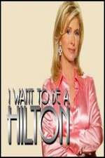 Watch I Want to Be a Hilton Tvmuse